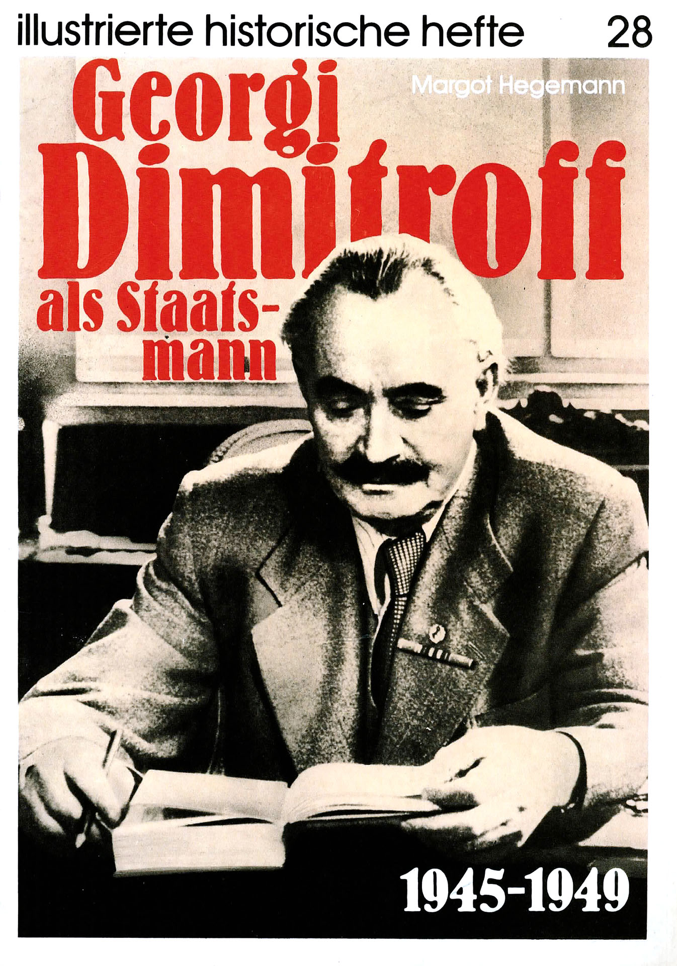Georgi Dimitroff als Staatsmann 1945 - 1949 - Hegemann, Margot